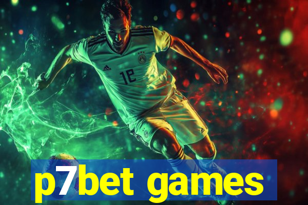 p7bet games